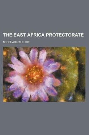Cover of The East Africa Protectorate