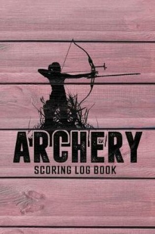 Cover of Archery Score Log Book