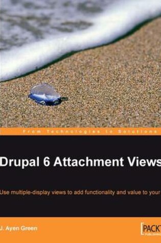 Cover of Drupal 6 Attachment Views