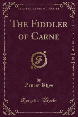 Book cover for The Fiddler of Carne (Classic Reprint)