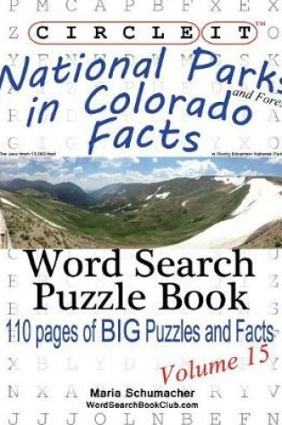 Cover of Circle It, National Parks and Forests in Colorado Facts, Word Search, Puzzle Book