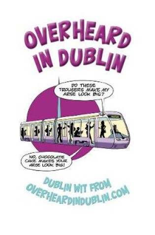 Cover of Overheard in Dublin