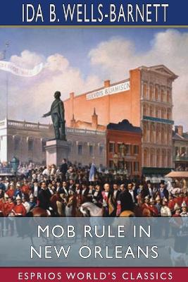 Book cover for Mob Rule in New Orleans (Esprios Classics)