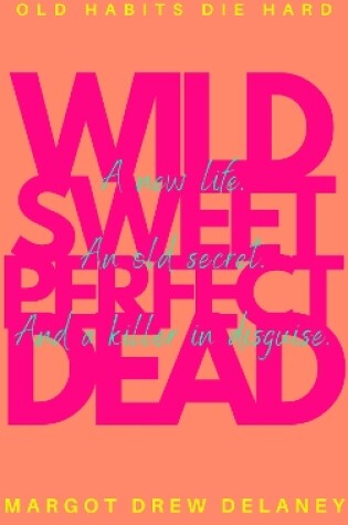 Cover of Wild Sweet Perfect Dead