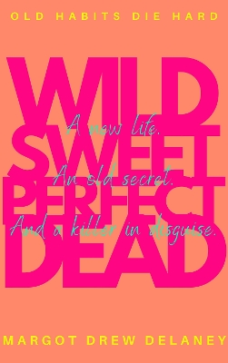 Cover of Wild Sweet Perfect Dead