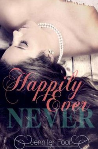 Cover of Happily Ever Never