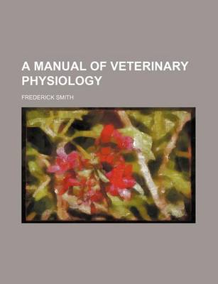 Book cover for A Manual of Veterinary Physiology