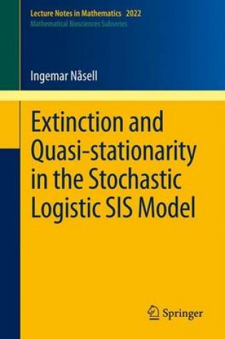 Cover of Extinction and Quasi-Stationarity in the Stochastic Logistic SIS Model