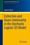 Book cover for Extinction and Quasi-Stationarity in the Stochastic Logistic SIS Model