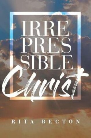 Cover of Irrepressible Christ