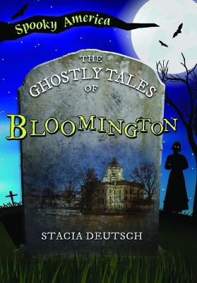 Book cover for The Ghostly Tales of Bloomington