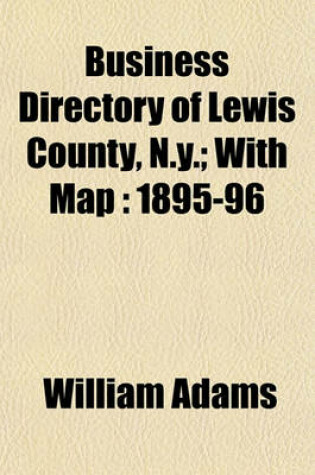 Cover of Business Directory of Lewis County, N.Y.; With Map