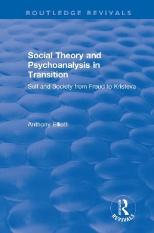 Cover of Social Theory and Psychoanalysis in Transition