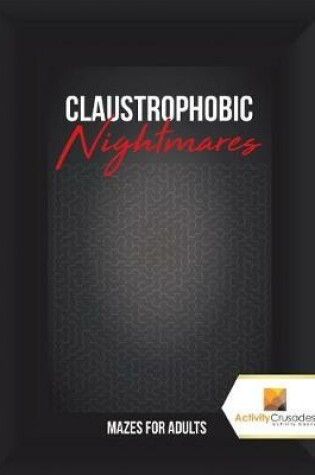 Cover of Claustrophobic Nightmares