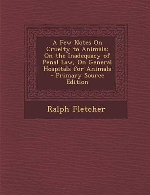 Book cover for A Few Notes on Cruelty to Animals