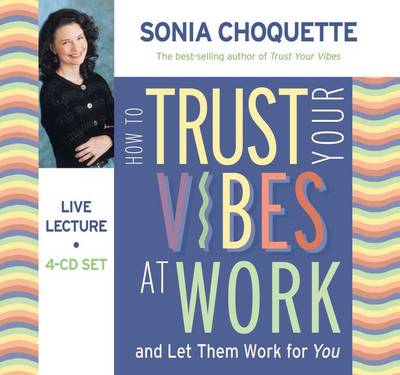 Book cover for How To Trust Your Vibes At Work And Let Them Work For You