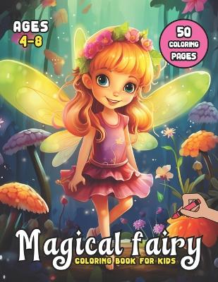 Book cover for Magical Fairy Coloring Book for Kids Ages 4-8