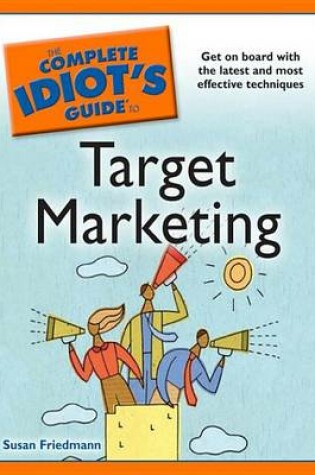 Cover of The Complete Idiot's Guide to Target Marketing