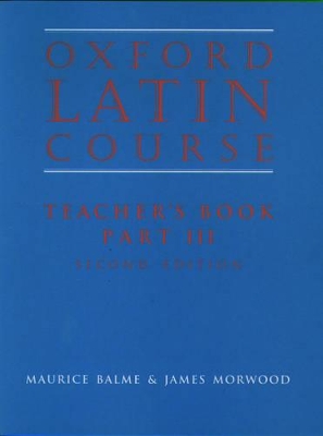 Book cover for Oxford Latin Course:: Part III: Teacher's Book