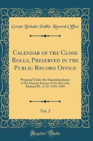 Cover of Calendar of the Close Rolls, Preserved in the Public Record Office, Vol. 2