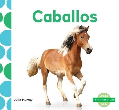 Book cover for Caballos (Horses) (Spanish Version)