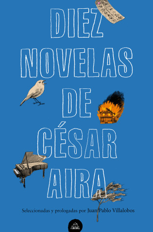 Cover of Diez novelas de César Aira / Ten Novels by Cesar Aira