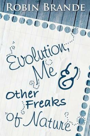 Cover of Evolution, Me & Other Freaks of Nature