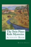 Book cover for The Twin Pines Kids Mysteries Activity Book