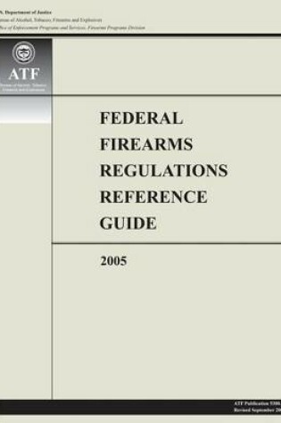 Cover of Federal Firearms Regulations Reference Guide