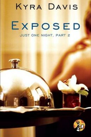 Cover of Just One Night, Part 2: Exposed