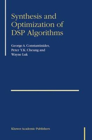 Cover of Synthesis and Optimization of DSP Algorithms