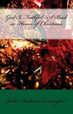 Book cover for God Is Faithful--A Book in Honor of Christmas