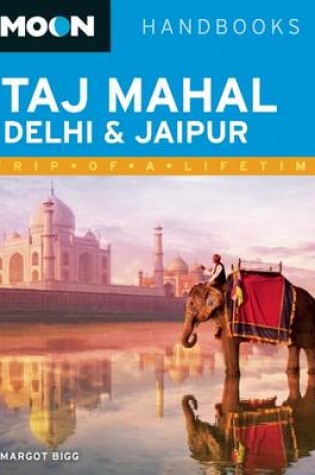 Cover of Moon Taj Mahal, Delhi & Jaipur