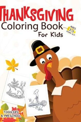 Cover of Thanksgiving Coloring Book for Kids Ages 2-5