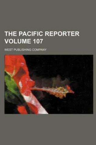 Cover of The Pacific Reporter Volume 107