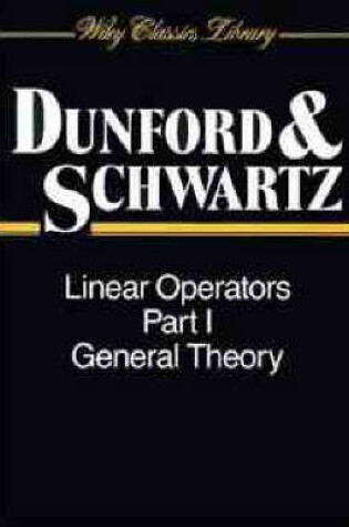 Cover of Linear Operators Pt 1 - General Theory