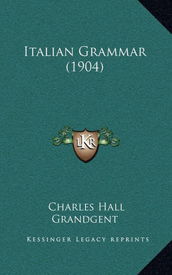 Book cover for Italian Grammar (1904) Italian Grammar (1904)