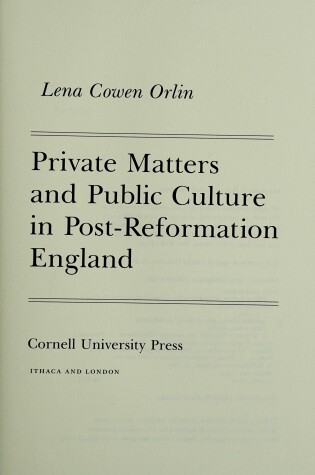 Cover of Private Matters and Public Culture in Post-Reformation England