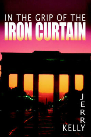 Cover of In the Grip of the Iron Curtain