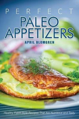 Book cover for Perfect Paleo Appetizers