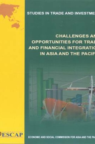 Cover of Challenges and Opportunities for Trade and Financial Integration in Asia and the Pacific