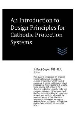 Cover of An Introduction to Design Principles for Cathodic Protection Systems