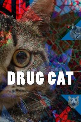 Book cover for Drug Cat (Journal / Notebook)