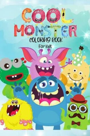 Cover of Cool Monster Coloring Book For Kids