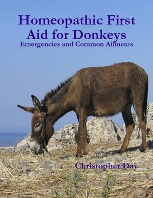 Book cover for Homeopathic First Aid for Donkeys: Emergencies and Common Ailments