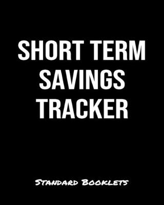 Book cover for Short Term Savings Tracker