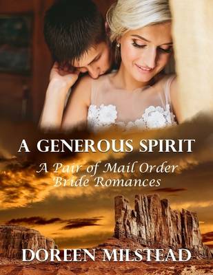 Book cover for A Generous Spirit: A Pair of Mail Order Bride Romances