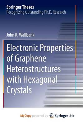 Cover of Electronic Properties of Graphene Heterostructures with Hexagonal Crystals
