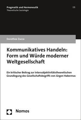 Cover of Kommunikatives Handeln: Form Und Wurde Moderner Weltgesellschaft