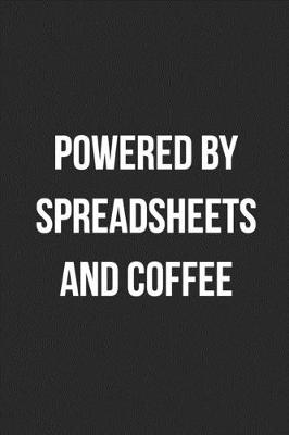 Book cover for Powered By Spreadsheets And Coffee